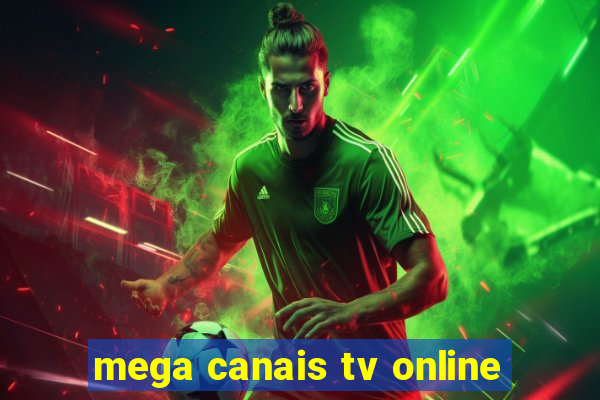 mega canais tv online